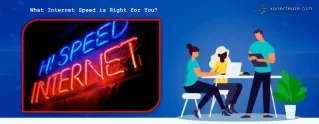 what internet speed is right for you