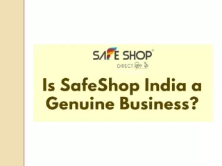 Is SafeShop India a genuine business?