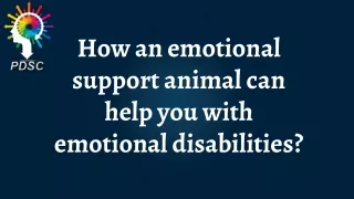 How an emotional support animal can help you with emotional disabilities?