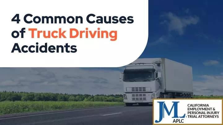 4 common causes of truck driving accidents