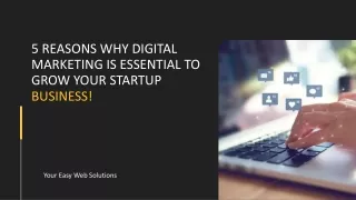 Uploading 5 Reasons Why Digital Marketing is Essential to Grow Your Startup Business!