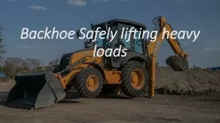 backhoe safely backhoe safely lifting heavy loads