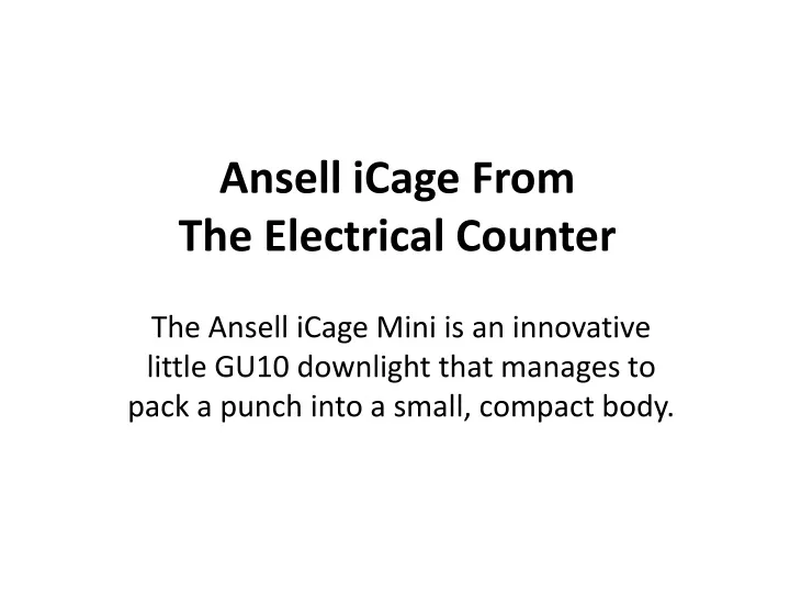 ansell icage from the electrical counter