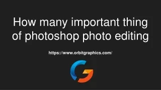 how many important thing of photoshop photo editing