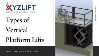 Know the Types of Vertical Platform Lifts - XYZLIFT