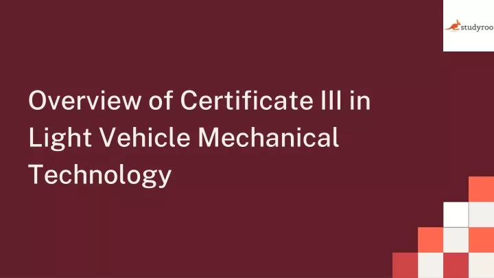 overview of certificate iii in light vehicle