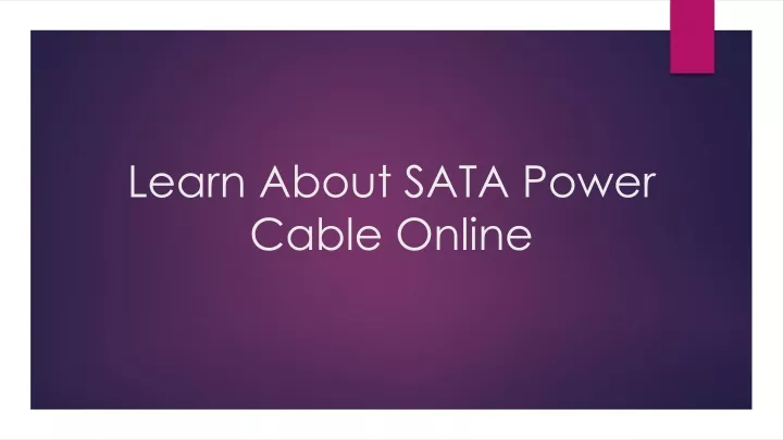 learn about sata power cable online