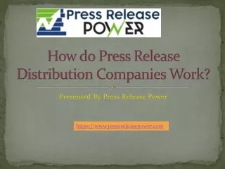 how do press release distribution companies work