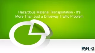Hazardous Material Transportation - It's More Than Just a Driveway Traffic Problem
