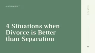 4 Situations when Divorce is Better than Separation - Joseph Corey