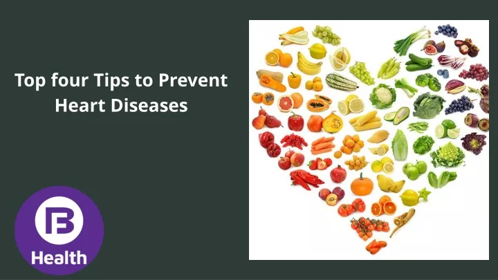 top four tips to prevent heart diseases