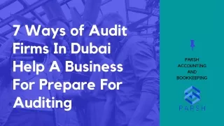 7 Ways Audit Firms In Dubai Help A Business Prepare For Auditing