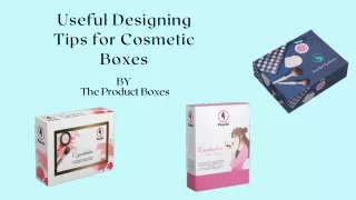 Useful Designing Tips For Cosmetic Boxes | Custom Packaging | Product Boxes