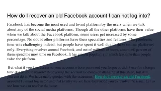 How do I recover an old Facebook account I can not log into?