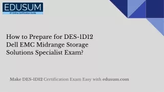 how to prepare for des 1d12 dell emc midrange