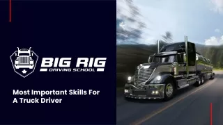 most important skills for a truck driver