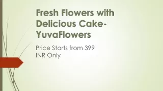 Fresh flowers with delicious Cake - YuvaFlowers