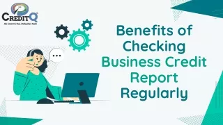 benefits of checking business credit report regularly