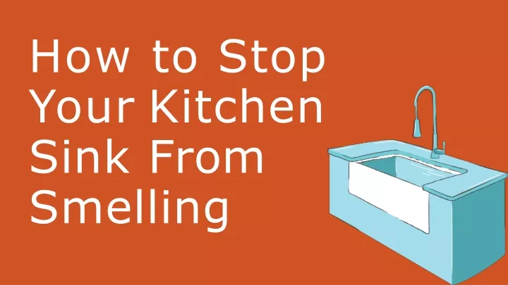 how to stop your kitchen sink from smelling