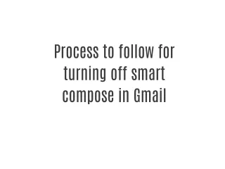 Process to follow for turning off smart compose in Gmail