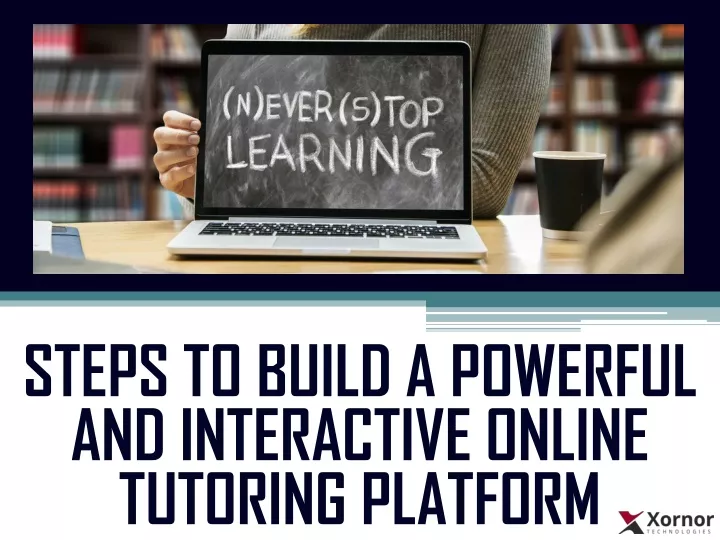 steps to build a powerful and interactive online