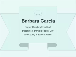 Barbara Garcia - Remarkably Capable Expert