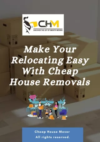 Make Your Relocating Easy With Cheap House Removals