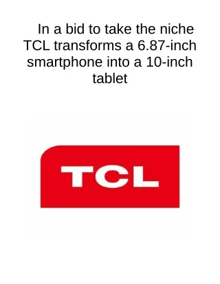 In a Bid to Take the Niche TCL Transforms a 6.87-Inch Smartphone Into a 10-Inch Tablet