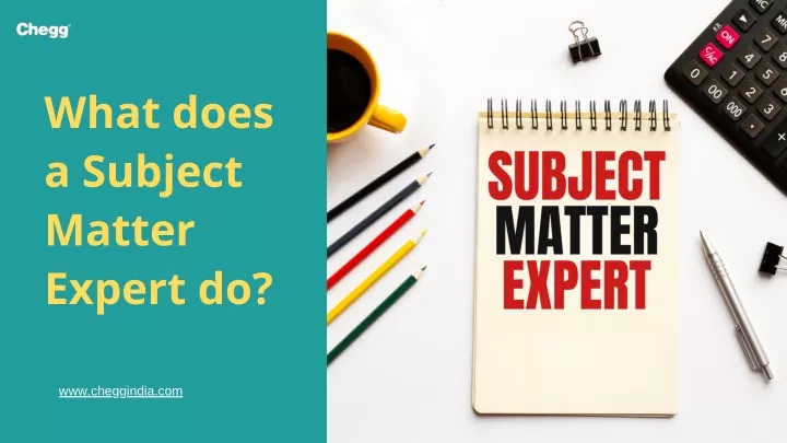 Ppt What Does A Subject Matter Expert Do Roles And Responsibilities Powerpoint Presentation 0376