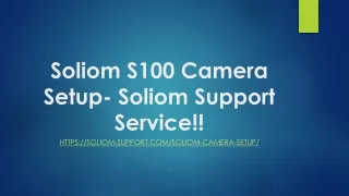 Direct contact  1 530-455-9358 for Soliom S100 Camera Setup