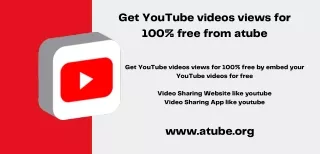get youtube videos views for 100 free from atube