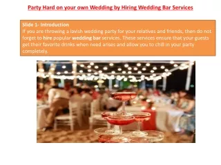 Party Hard on your own Wedding by Hiring Wedding Bar Services