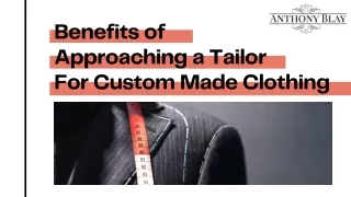 Benefits of Approaching a Tailor For Custom Made Clothing