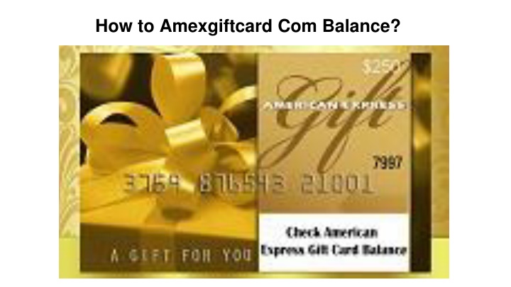 how to amexgiftcard com balance