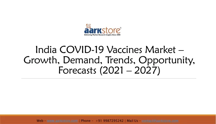 india covid 19 vaccines market growth demand trends opportunity forecasts 2021 2027