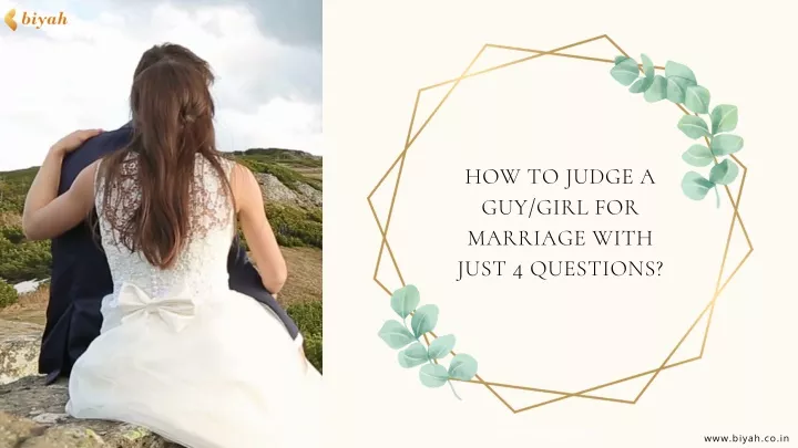 how to judge a guy girl for marriage with just
