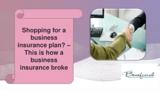 Shopping for a business insurance plan – This is how a business insurance broke