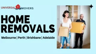 Home Removals in Melbourne | Universal Movers