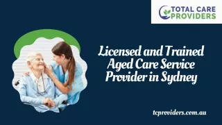 Licensed and Trained Aged Care Service Provider in Sydney