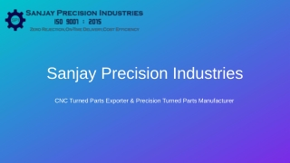 CNC Turned Parts Exporter & Precision Turned Parts Manufacturer - Sanjay Precision Industries-converted