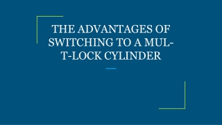 the advantages of switching to a mul t lock cylinder