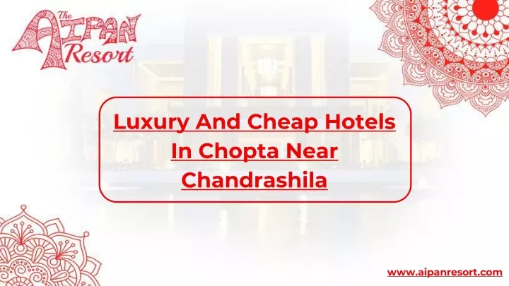 luxury and cheap hotels in chopta near chandra