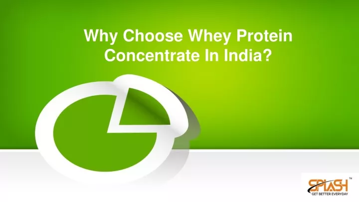 why choose whey protein concentrate in india