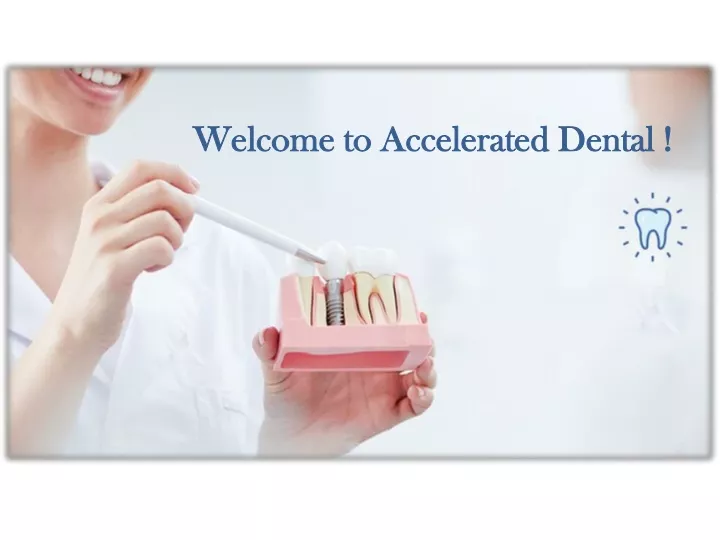 welcome to accelerated dental
