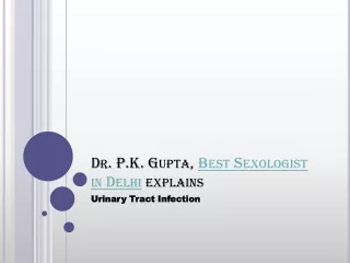 Best Sexologist in Delhi explains Unrinary Tract Infection