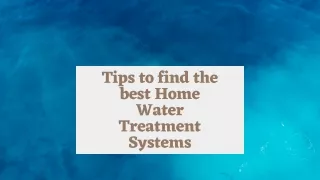 Tips to find the best Home Water Treatment Systems