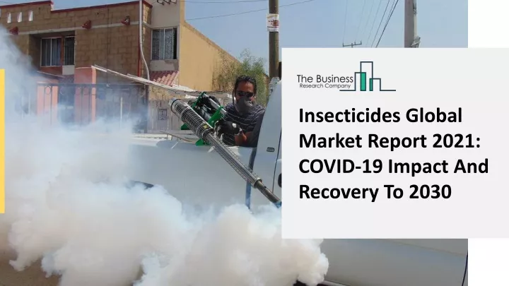 insecticides global market report 2021 covid