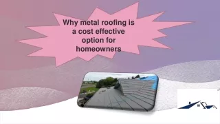Why metal roofing is a cost effective option for homeowners
