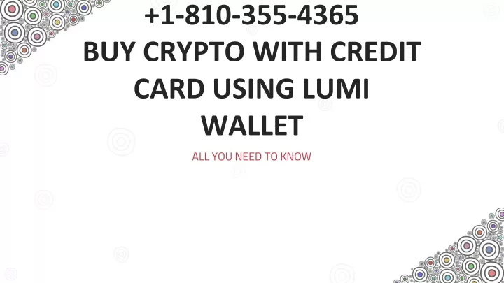 1 810 355 4365 buy crypto with credit card using lumi wallet