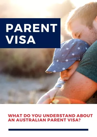 WHAT DO YOU UNDERSTAND ABOUT AN AUSTRALIAN PARENT VISA_
